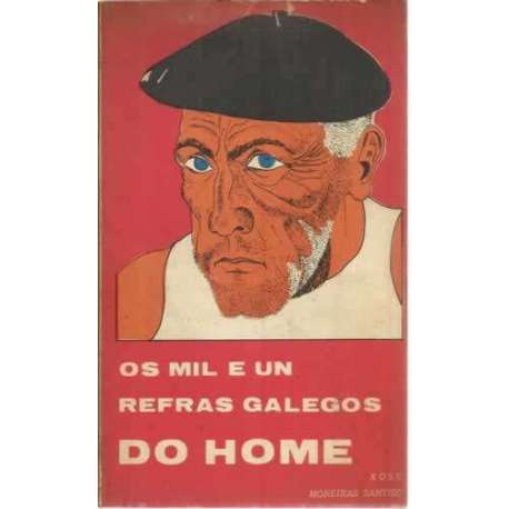 Os mil e un refras galegos do home