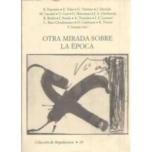 Otra mirada sobre la época