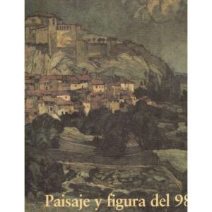 Paisaje y figura del 98