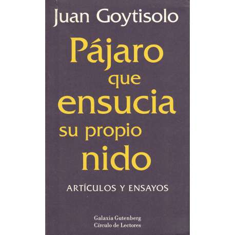 Pájaro que ensucia su propio nido. Artículos y ensayos