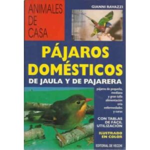 Pájaros domésticos de jaula y de pajarera