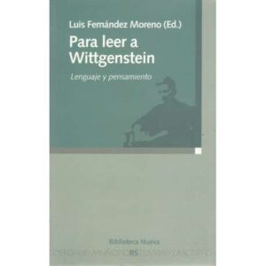 Para leer a Wittgenstein. Lenguaje y pensamiento