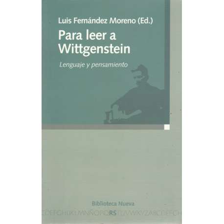 Para leer a Wittgenstein. Lenguaje y pensamiento