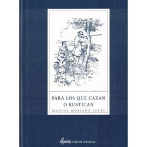 Para los que cazan o rustican