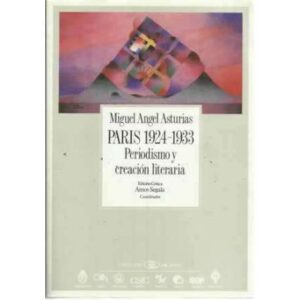 París 1924-1933. Periodismo y creación literaria