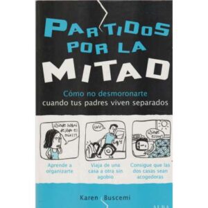 Partidos por la mitad. Cómo no demoronarte cuando tus padres viven separados