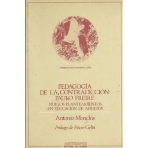 Pedagogía de la contradicción: Paulo Freire