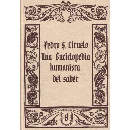 Pedro S. Ciruelo: Una enciclopedia humanista del saber