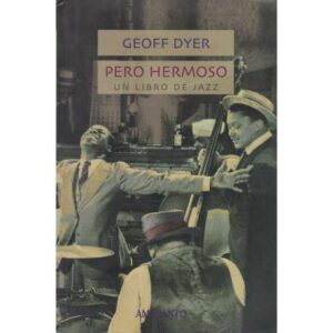 Pero hermoso. Un libro de jazz