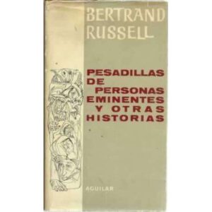 PESADILLAS DE PERSONAS EMINENTES Y OTRAS HISTORIAS