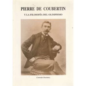 Pierre de Coubertin y la filosofía del olimpismo