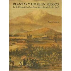 Plantas y luces en México. La real expedición científica a Nueva España (1787-1803)