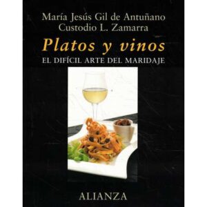 Platos y vinos. El díficil arte del maridaje