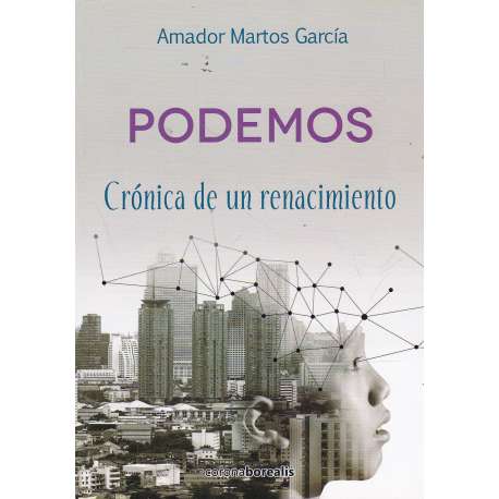 Podemos. Crónica de un renacimiento