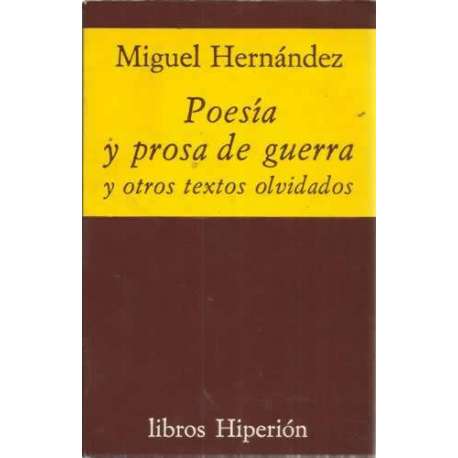 POESÍA Y PROSA DE GUERRA Y OTROS TEXTOS OLVIDADOS