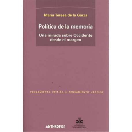 Política de la memoria. Una mirada sobre Occidente desde el margen