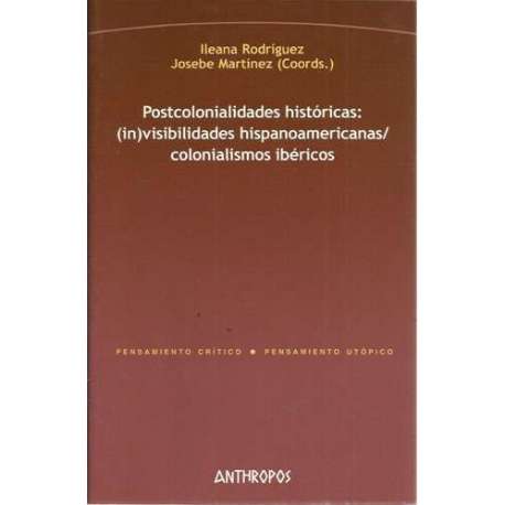 Postcolonialidades históricas: (in)visibilidades hispanoamericanas