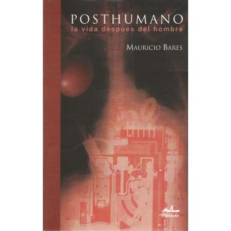 Posthumano. La vida después del hombre