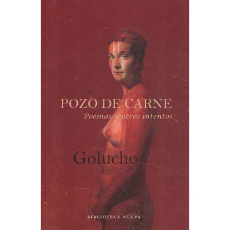 Pozo de carne. Poemas y otros intentos