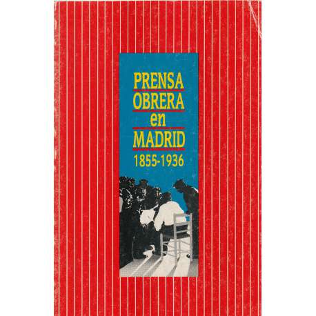 Prensa obrera en Madrid 1855-1936