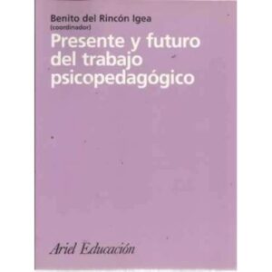 PRESENTE Y FUTURO DEL TRABAJO PSICOPEDAGÓGICO