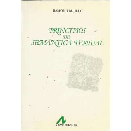 PRINCIPIOS DE SEMÁNTICA TEXTUAL. Los Fundamentos Semánticos del Análisis Lingüistico