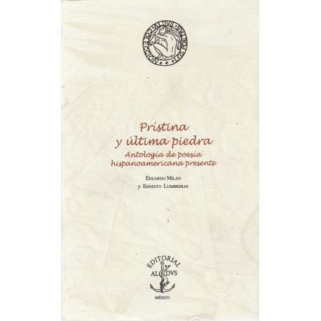 Pristina y la última piedra. Antología de poesía hispanoamericana presente