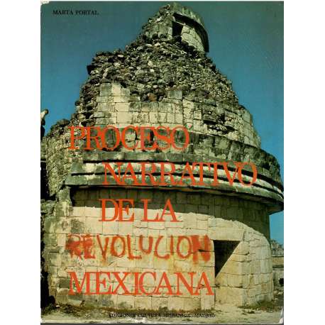Proceso narrativo de la revolución mexicana