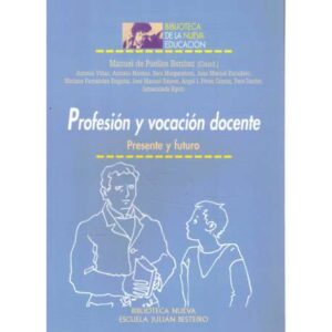 Profesión y vocación docente. Presente y futuro