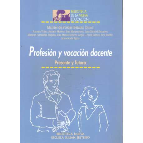 Profesión y vocación docente. Presente y futuro