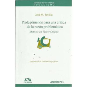 Prolegómenos para una crítica de la razón problemática. Motivos en Vico y Ortega