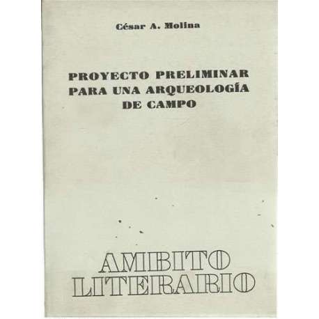 Proyecto preliminar para una arqueología de campo