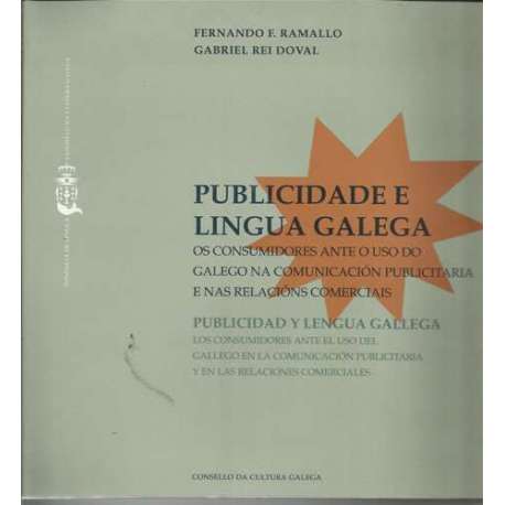 Publicidad e lingua galega. Os consumidores ante o uso do galego na comunicación publicitaria e nas relacións comerciais
