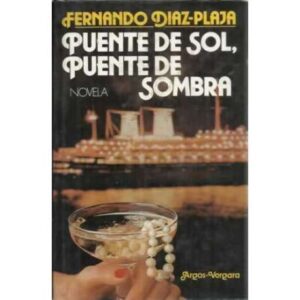 PUENTE DE SOL, PUENTE DE SOMBRA