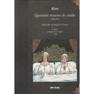 Quaranta maners de cardar. Dedicades al clergat de França a Citera, al temple...