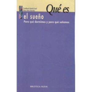 Qué es el sueño. Para qué dormimos y para qué soñamos