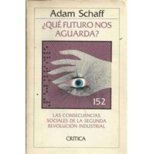 ¿Qué futuro nos aguarda?. Las consecuencias sociales de la segunda revolución industrial