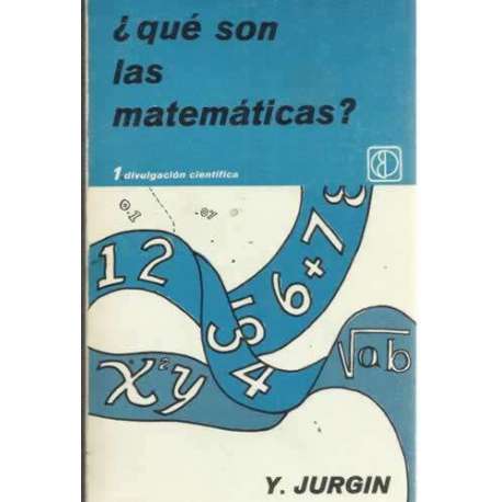 ¿Qué son las matemáticas? 1: divulgación cientifica