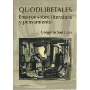 Quodlibetales. Ensayos sobre literatura y pensamiento