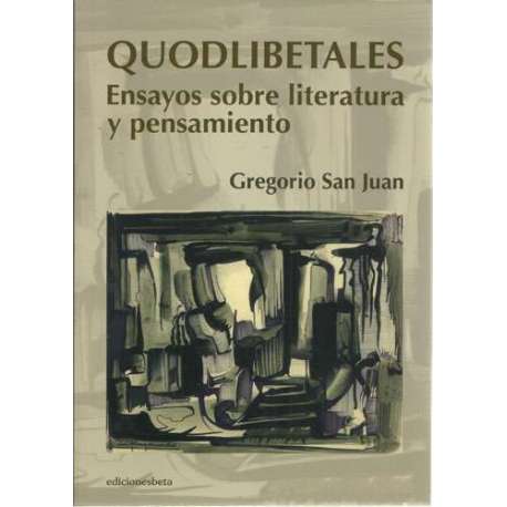 Quodlibetales. Ensayos sobre literatura y pensamiento