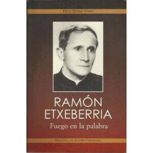 Ramón Etxeberria. Fuego en la palabra