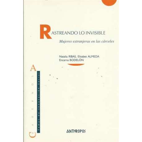 Rastreando lo invisible. Mujeres extranjeras en las cárceles