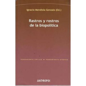 Rastros y rostros de la biopolítica