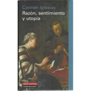 Razón, sentimiento y utopía