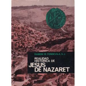 Realidad histórica de Jesús de Nazaret