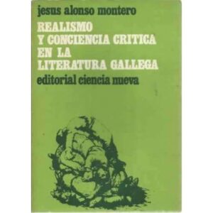 Realismo y conciencia critica en la literatura gallega
