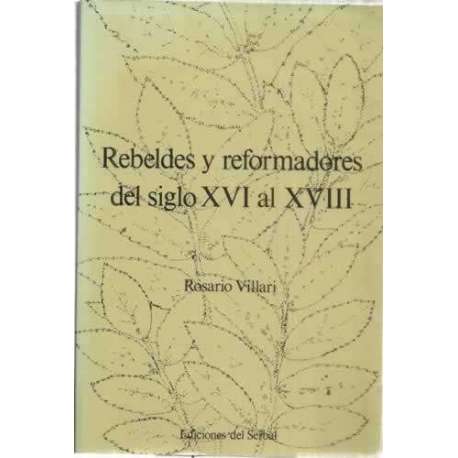 Rebeldes y reformadores del siglo XVI al XVIII