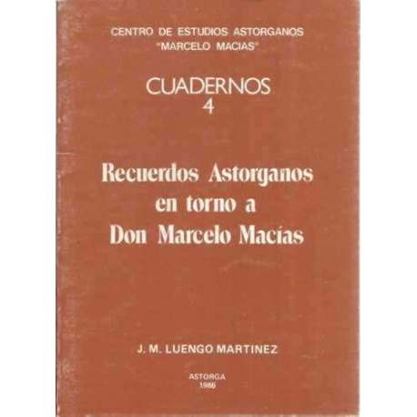 Recuerdos Astorganos en torno a Don Marcelo Macías
