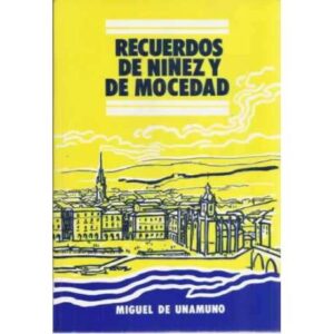 Recuerdos de niñez y de mocedad