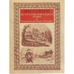 Recuerdos de un viaje por Galicia en 1850